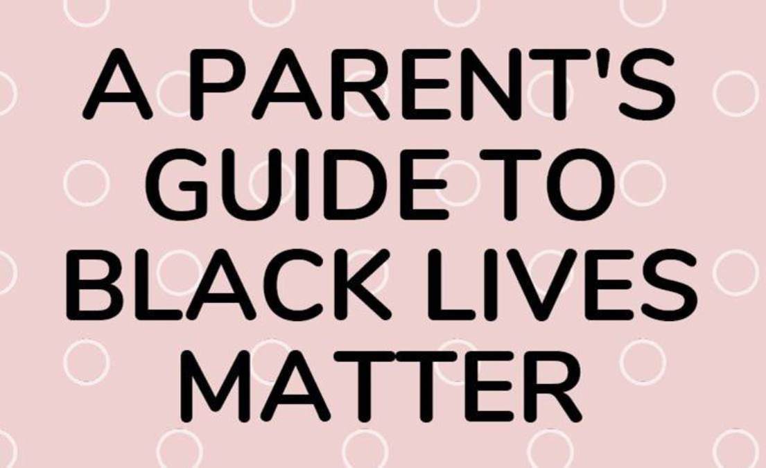 A parent's guide to Black Lives Matter